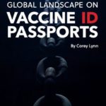 Corey Lynn’s Global Landscape on Vaccine ID Passports Domestic Edition